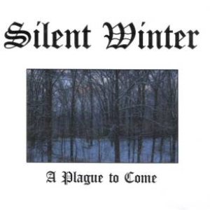 Silent Winter - A Plague to Come