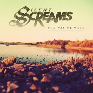 Silent Screams - The Way We Were