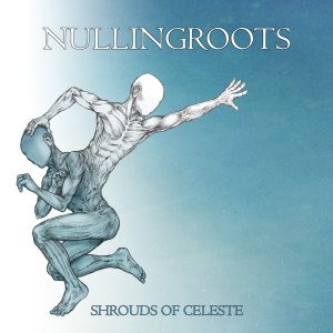 Nullingroots - Shrouds of Celeste