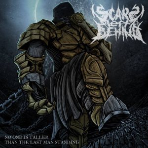 Scars Left Behind - No One Is Taller Than the Last Man Standing