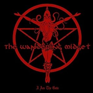The Wandering Midget - I Am the Gate