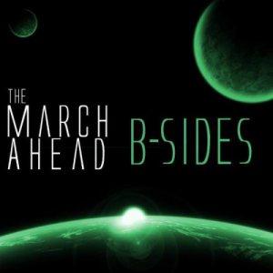 The March Ahead - B-Sides