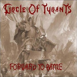 Circle Of Tyrants - Forward to Battle