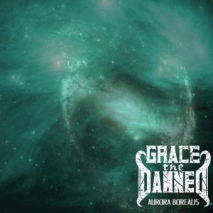 Grace the Damned - Aurora Borealis