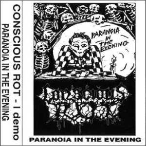 Conscious Rot - Paranoia in the Evening