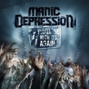 Manic Depression - You'll Be with Us Again