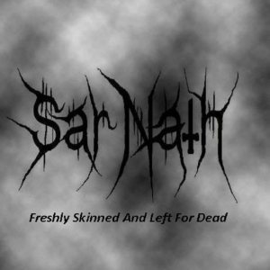 Sar Nath - Freshly Skinned and Left for Dead