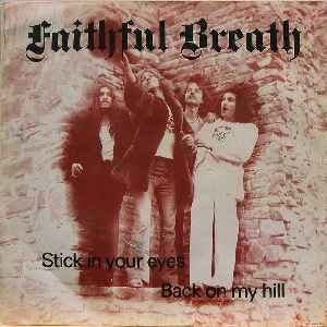 Faithful Breath - Stick in Your Eyes / Back on My Hill