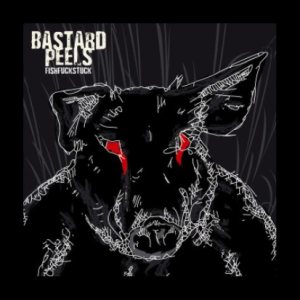 Bastard Peels - Fishfuckstuck
