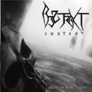 Abztract Fortune - The Abztract Way to Die
