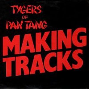 Tygers Of Pan Tang - Making tracks