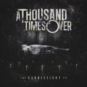 A Thousand Times Over - The Candlelight