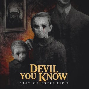 Devil You Know - Stay of Execution