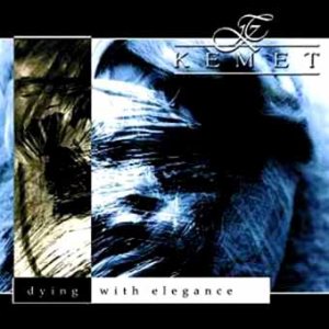 Kemet - Dying With Elegance