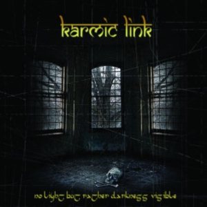 Karmic Link - No Light But Rather Darkness Visible