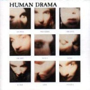 Human Drama - Hopes Prayers Dreams Heart Soul Mind Love Life Death