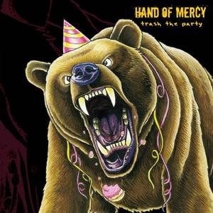 Hand of Mercy - Trash the Party