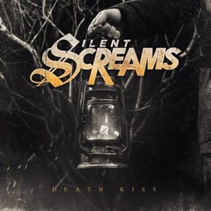 Silent Screams - Death Kiss