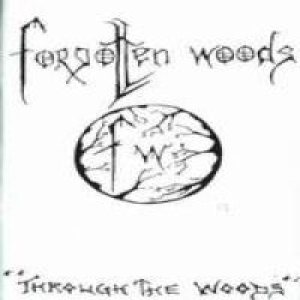 Forgotten Woods - Through the Woods