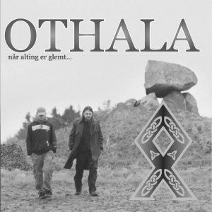 Othala - Når Alting Er Glemt