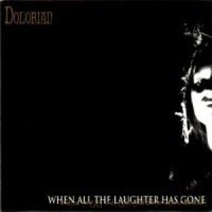 Dolorian - When All the Laughter Has Gone