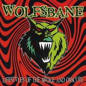 Wolfsbane - Lifestyles of the Broke and Obscure