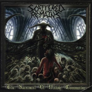 Scattered Remains - Sacrament of Unholy Communion