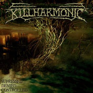 Killharmonic - Supressed Denied Controlled