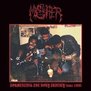 Mystifier - Tormenting the Holy Trinity (since 1989)