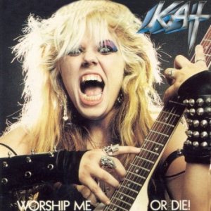 The Great Kat - Worship Me or Die!