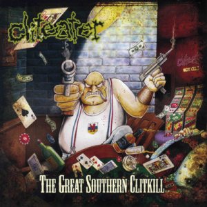 Cliteater - The Great Southern Clitkill
