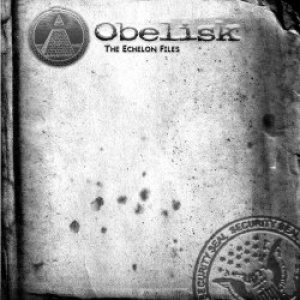 Obelisk - The Echelon Files