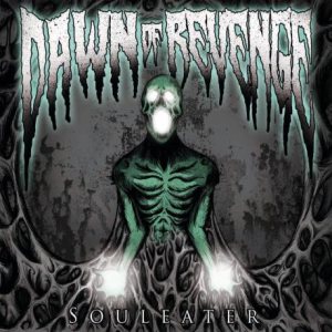 Dawn of Revenge - Souleater