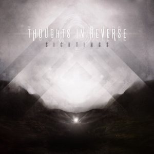 Thoughts In Reverse - Sightings