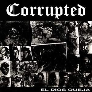 Corrupted - El Dios queja