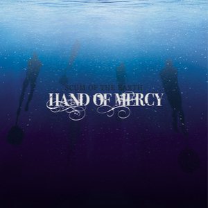 Hand of Mercy - Scum of the Earth