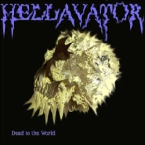 Hellavator - Dead to the World