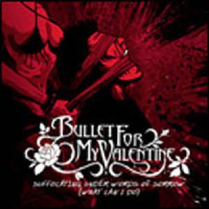 Bullet For My Valentine - Suffocating Under Words of Sorrow (What Can I Do)