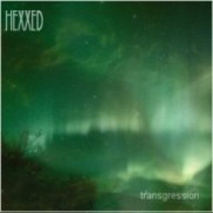 Hexxed - Transgression