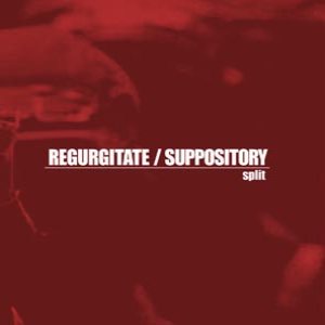 Regurgitate - Regurgitate / Suppository