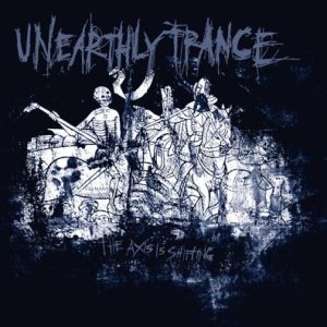 Unearthly Trance - The Axis Is Shifting