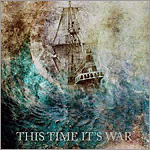 This Time It's War - This Time It's War