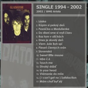 Gladiator - Single 1994 - 2002