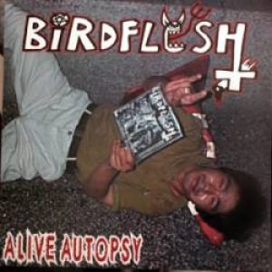 Birdflesh - Alive Autopsy