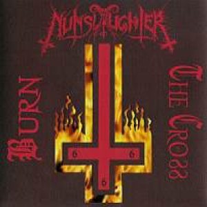 Nunslaughter - Burn the Cross