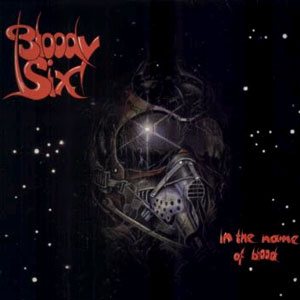 Bloody Six - In the Name of Blood