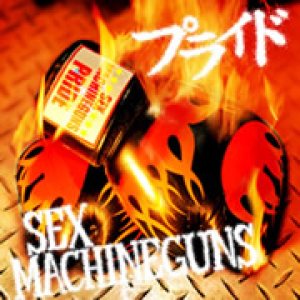 Sex Machineguns - Pride