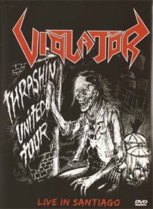 Violator - Thrashin United Tour - Live in Santiago 2007