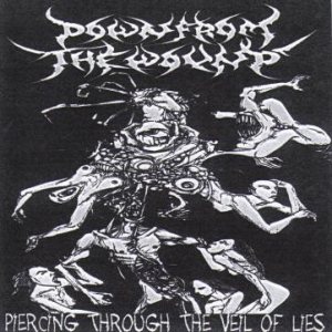 Down from the Wound - Piercing Through the Veil of Lies