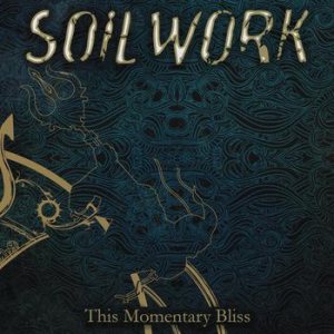 Soilwork - This Momentary Bliss